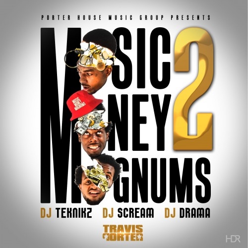 Music, Money, Magnums 2 - Travis Porter | MixtapeMonkey.com