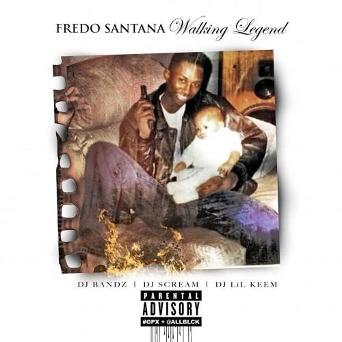 Walking Legend - Fredo Santana | MixtapeMonkey.com