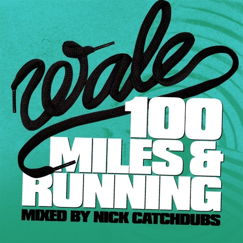 100 Miles And Running - Wale | MixtapeMonkey.com