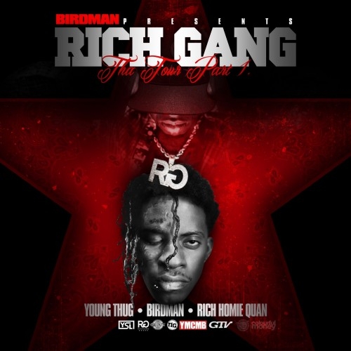 Rich Gang: Tha Tour Pt 1 - Rich Gang (Young Thug, Birdman & Rich Homie Quan) | MixtapeMonkey.com