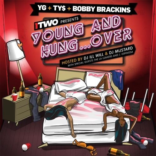 Young And Hungover - YG, Ty Dolla $ign & Bobby Brackins | MixtapeMonkey.com