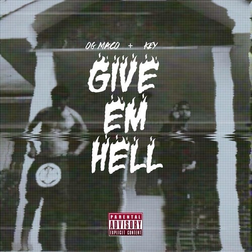 Give Em Hell - OG Maco & Key! | MixtapeMonkey.com
