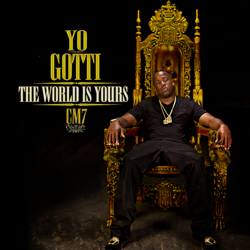CM7: The World Is Yours - Yo Gotti | MixtapeMonkey.com