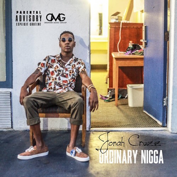 Ordinary Nigga EP - Jonah Cruzz | MixtapeMonkey.com