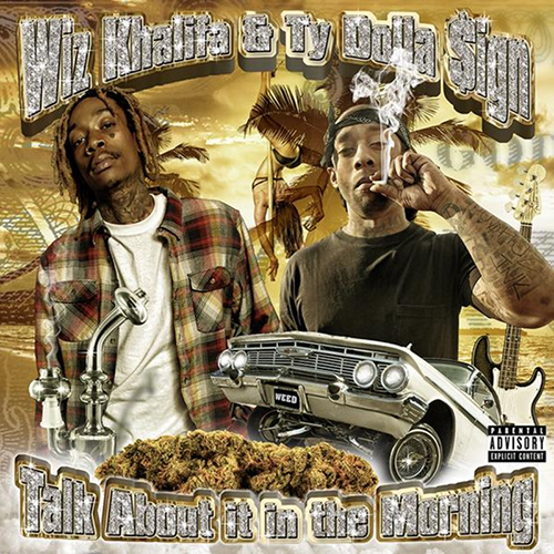 Talk About It In The Morning EP - Wiz Khalifa & Ty Dolla $ign | MixtapeMonkey.com
