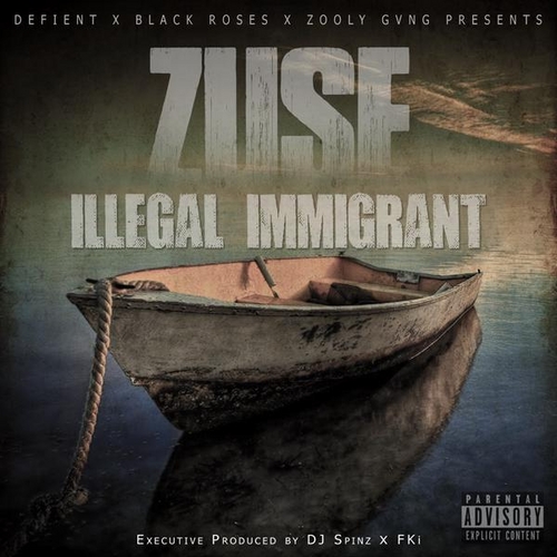 Illegal Immigrant - Zuse | MixtapeMonkey.com