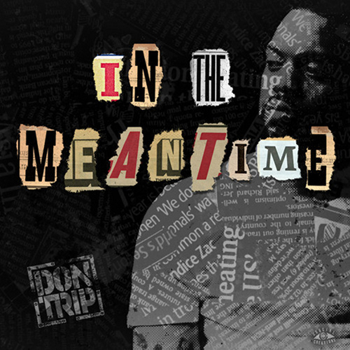 In The Meantime (EP) - Don Trip | MixtapeMonkey.com