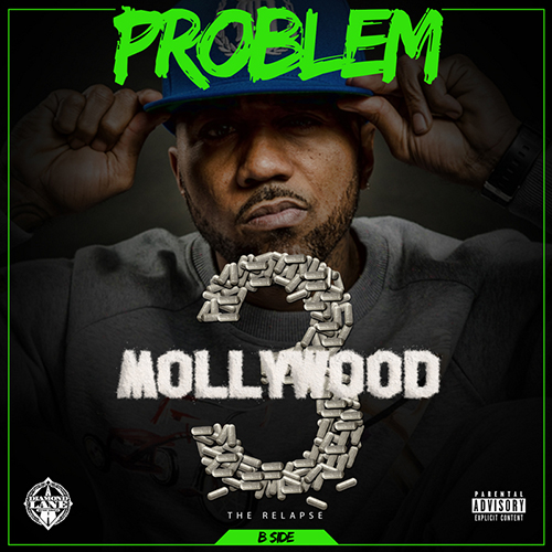 Mollywood 3: The Relapse (Side B) - Problem | MixtapeMonkey.com