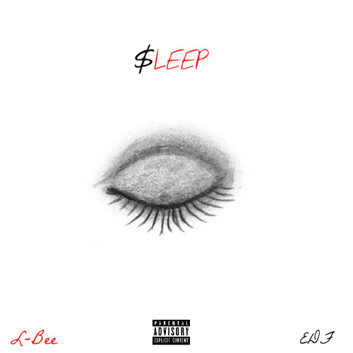 $LEEP (EP) - L-Bee X EDF | MixtapeMonkey.com