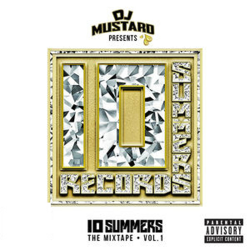 10 Summers - DJ Mustard | MixtapeMonkey.com