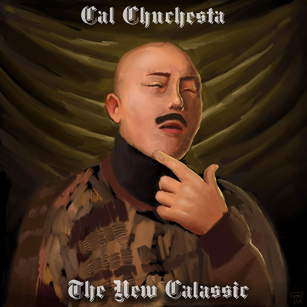 The New CALassic - Cal Chuchesta | MixtapeMonkey.com