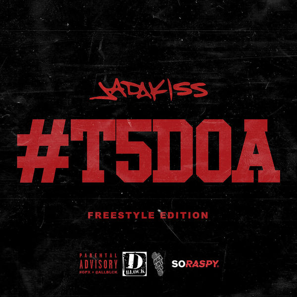 #T5DOA - Jadakiss | MixtapeMonkey.com