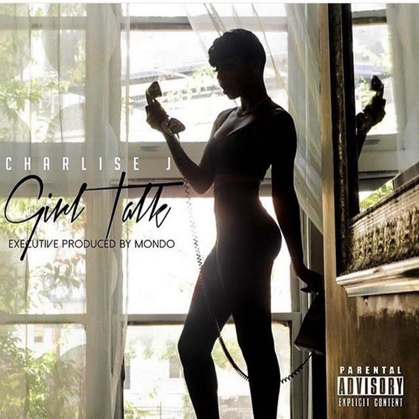 Girl Talk EP - Charlise J | MixtapeMonkey.com