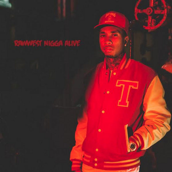 Rawwest Nigga Alive - Tyga | MixtapeMonkey.com
