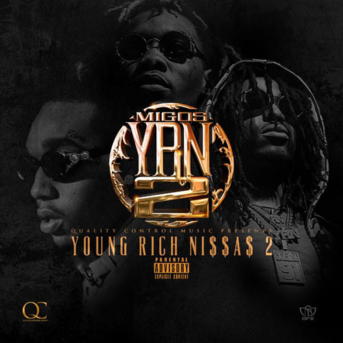Y.R.N. 2 (Young Rich Niggas 2) - Migos | MixtapeMonkey.com
