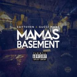 Mamas Basement - Gucci Mane & Zaytoven