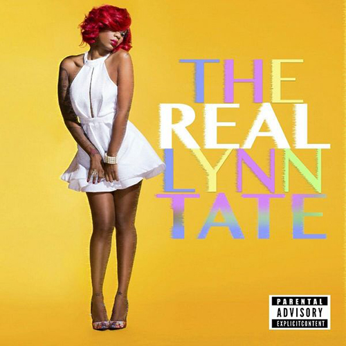 The Real Lynn Tate - Lynn Tate | MixtapeMonkey.com