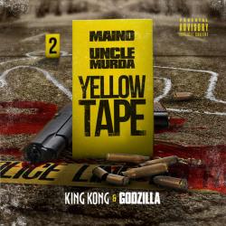 Yellow Tape (King Kong & Godzilla) - Maino & Uncle Murda