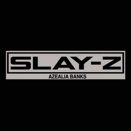 Slay-Z - Azealia Banks | MixtapeMonkey.com