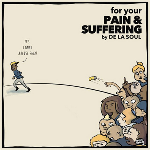 For Your Pain & Suffering - De La Soul | MixtapeMonkey.com