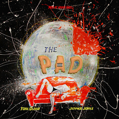 The Pad - Jetpack Jones & Tone Oliver | MixtapeMonkey.com