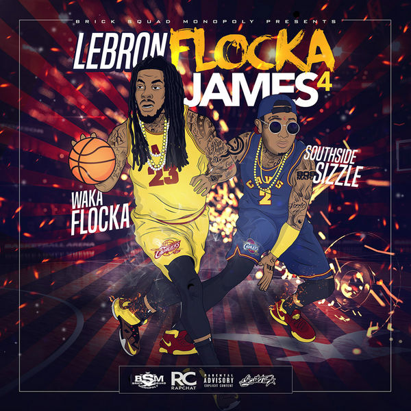 Lebron Flocka James 4 - Waka Flocka x Sizzle | MixtapeMonkey.com