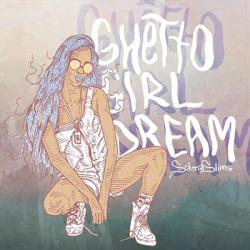 Ghetto Girl Dream - Salma Slims