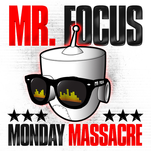 Monday Massacre - Mr. Focus | MixtapeMonkey.com