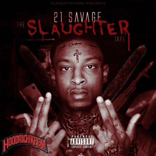 Slaughter Tape - 21 Savage | MixtapeMonkey.com