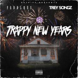 Trappy New Years - Fabolous & Trey Songz