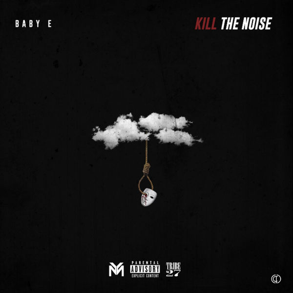 Kill The Noise - Baby E | MixtapeMonkey.com