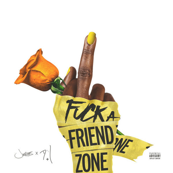 Fuck A Friend Zone - Jacquees & DeJ Loaf | MixtapeMonkey.com