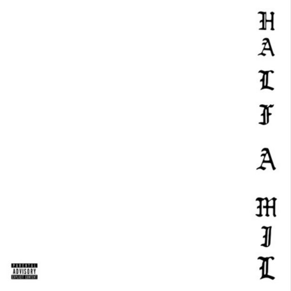 Half-A-Mil 3 - Dom Kennedy x Hit-Boy | MixtapeMonkey.com