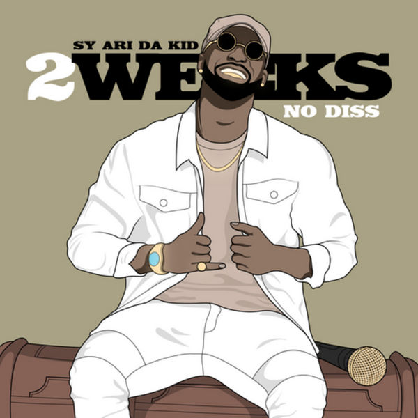 2 Weeks No Diss - Sy Ari Da Kid | MixtapeMonkey.com