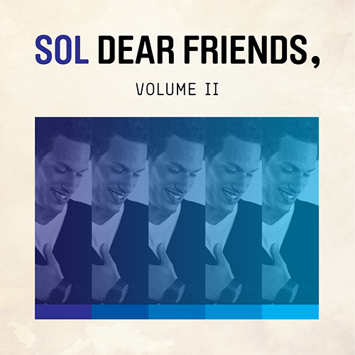 Dear Friends, VOL. II - Sol | MixtapeMonkey.com