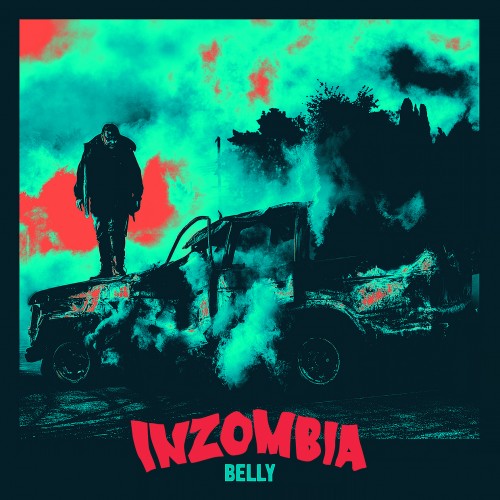 Inzombia - Belly | MixtapeMonkey.com