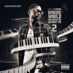 Where Would The Game Be Without Me 2 - Zaytoven
