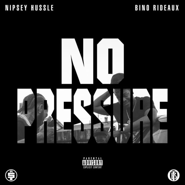 No Pressure - Nipsey Hussle & Bino Rideaux | MixtapeMonkey.com