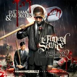 There Is No Competition 2: The Funeral Service  - Fabolous
