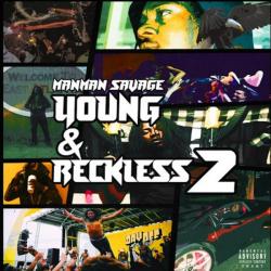 Young & Reckless 2 - ManMan Savage