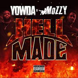 Hell Made - Yowda & Mozzy
