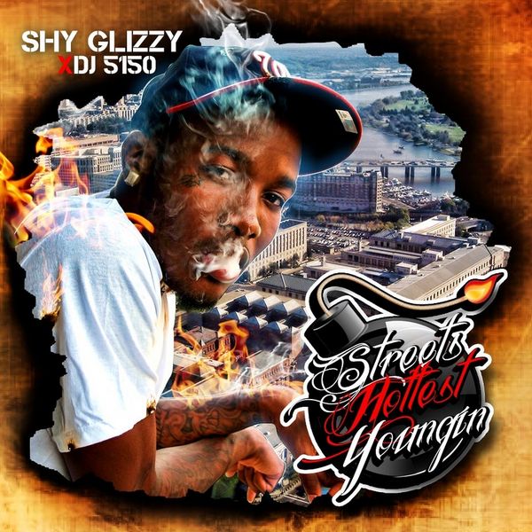 Streets Hottest Youngin - Shy Glizzy | MixtapeMonkey.com