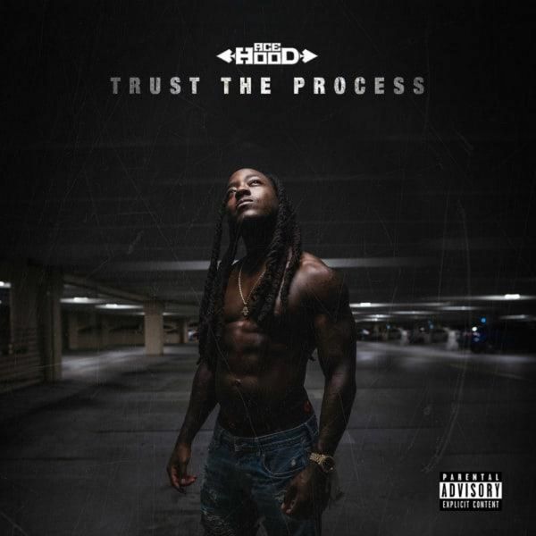 Trust The Process (Deluxe Edition) - Ace Hood | MixtapeMonkey.com