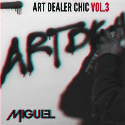 Art Dealer Chic Vol 3 EP - Miguel