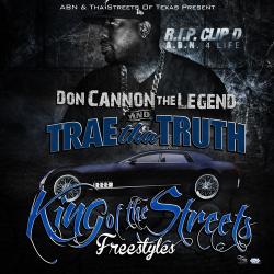 King of the Streets: Freestyles - Trae Tha Truth
