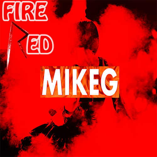 Fire Red - Mike G | MixtapeMonkey.com
