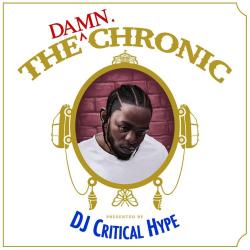 The DAMN. Chronic - DJ Critical Hype