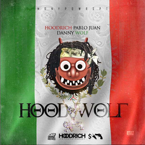 HoodWolf - Hoodrich Pablo Juan x Danny Wolf | MixtapeMonkey.com