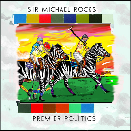 Premier Politics - Sir Michael Rocks | MixtapeMonkey.com
