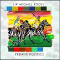 Premier Politics - Sir Michael Rocks